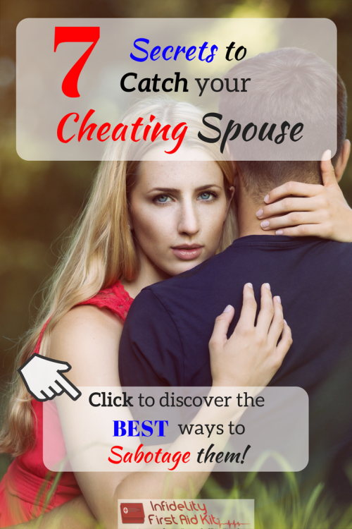 catch cheating spouse in their lies