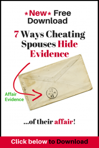 New Free Download: 7 Ways Cheating Spouses Hide Evidence of the Affair