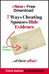 New Free Download: 7 Ways Cheating Spouses Hide Evidence of the Affair