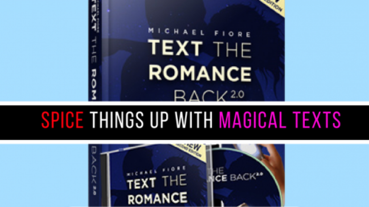 Text the Romance Back 2.0 Review: Mike Fiore Full of S--- or Text Guru?
