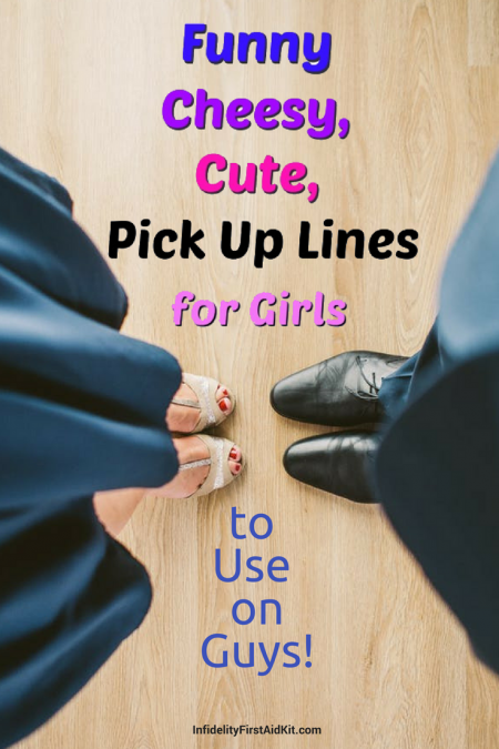 Funny, Cheesy and Cute Pick Up Lines for Girls to Grab His Attention