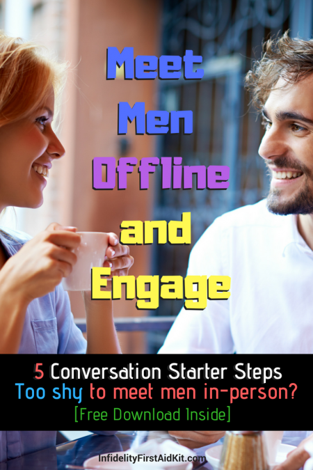 meet men offline in real lief situations