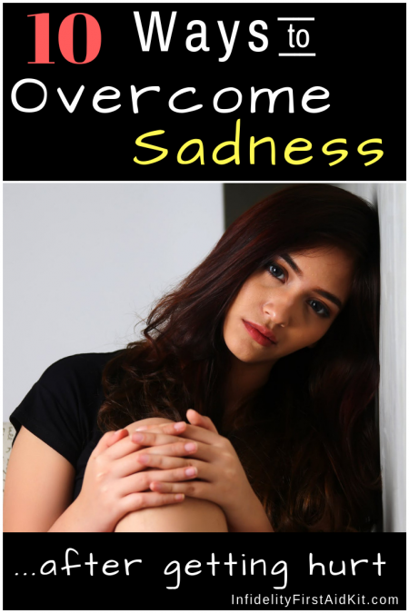 Overcome Sadness after divorce, break up and infidelity