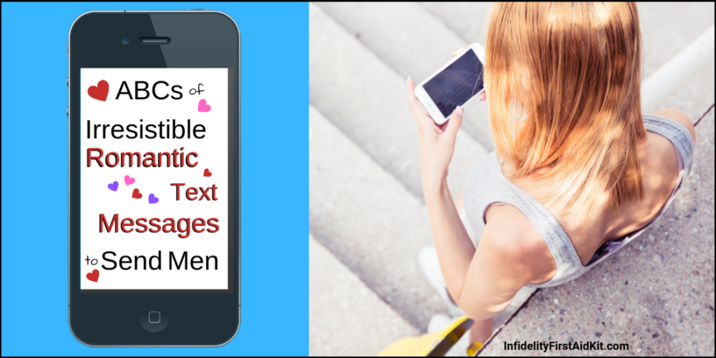romantic text messages the ABCs to Send Irresistible Texts to Men