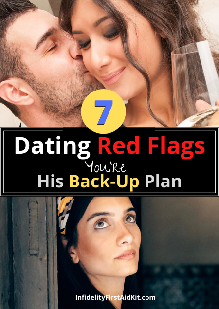 Dating red flags you're his back-up plan