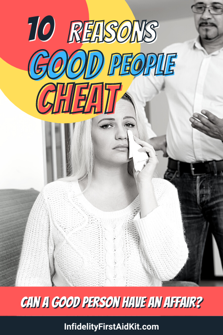 Reasons Good People Have Affairs
