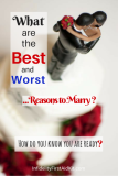 Best and Worst Reasons to Marry: Are You Sure You’re Ready?