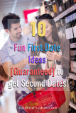 10 Fun First Date Ideas [GUARANTEED] to Get MORE Dates!
