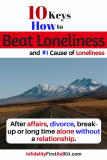 How to Beat Loneliness: #1 Loneliness Cause and 10 Keys to Break Free