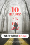 10 Reasons Why Men Pull Away [When Falling in Love]