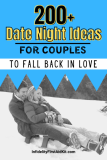 200+ Fun Date Night Ideas to Fall Back in Love