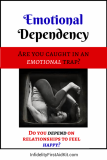Emotional Dependency: Are You Caught in A Trap?