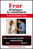 Intimacy and Commitment Fears: Traits of Potential Serial Cheater?