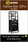 MORE Home Bar Gifts for Men: 5 Kinds of Home Bar Cabinets and Units