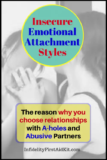 Insecure Emotional Attachment Styles: [Reason] for Your Unhappiness?