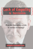 Lack of Empathy and Narcissism: #1 Serial Cheater Traits?