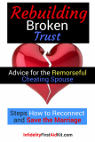Rebuilding Broken Trust: Steps Cheating Spouses MUST Take to Save Marriage