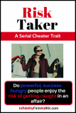 Risk Taker: Serial Cheater Trait?