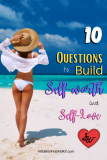 10 Questions to Build Self-Worth, Self-love Before Finding a Man