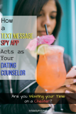 How a Text Message Spy App Can Be Your Dating Counselor