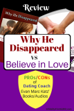 [Evan Marc Katz Books] Why He Disappeared VS Believe in Love Review