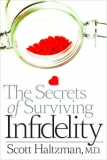 Dr Haltzman’s: The Secrets of Surviving Infidelity